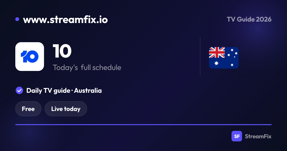 10 Schedule Australia: What’s on, live and online | StreamFix.io