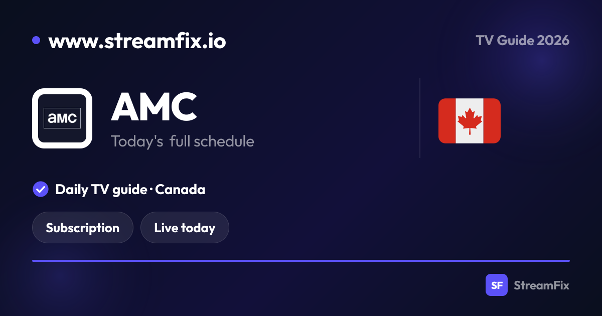 AMC Schedule Canada: What’s on, live and online | StreamFix.io