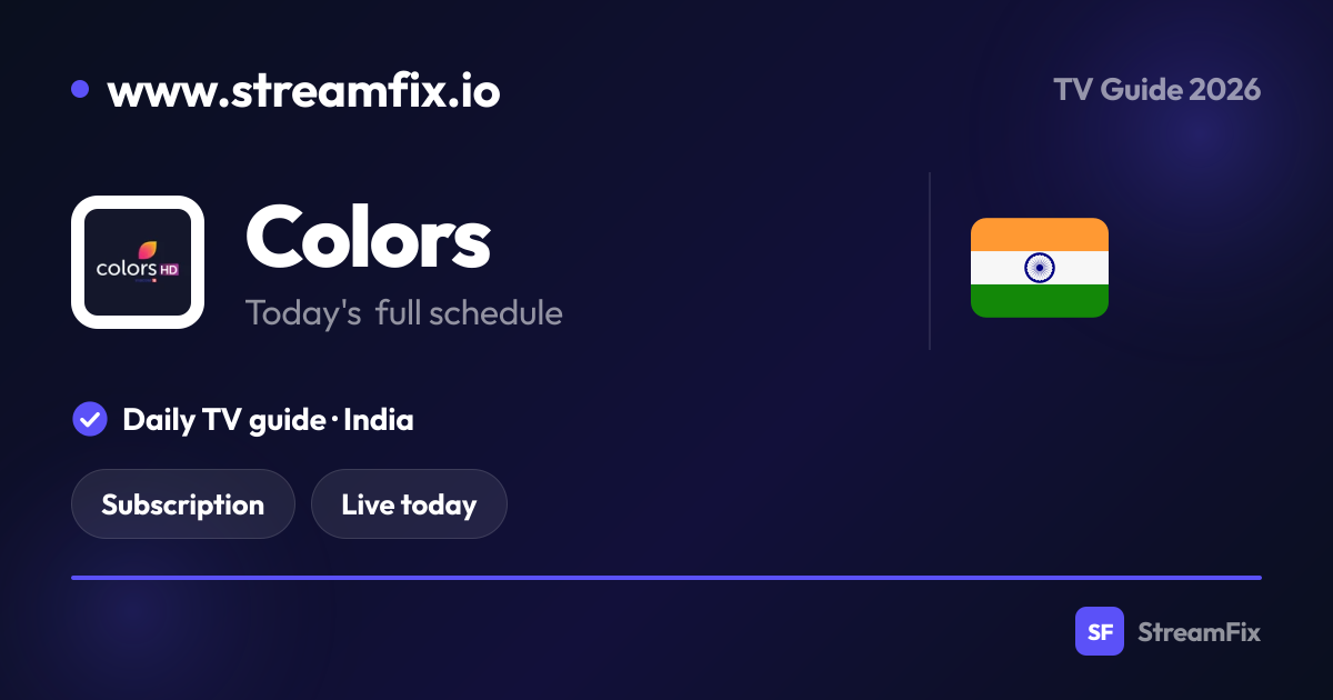Colors Schedule India: What’s on, live and online | StreamFix.io
