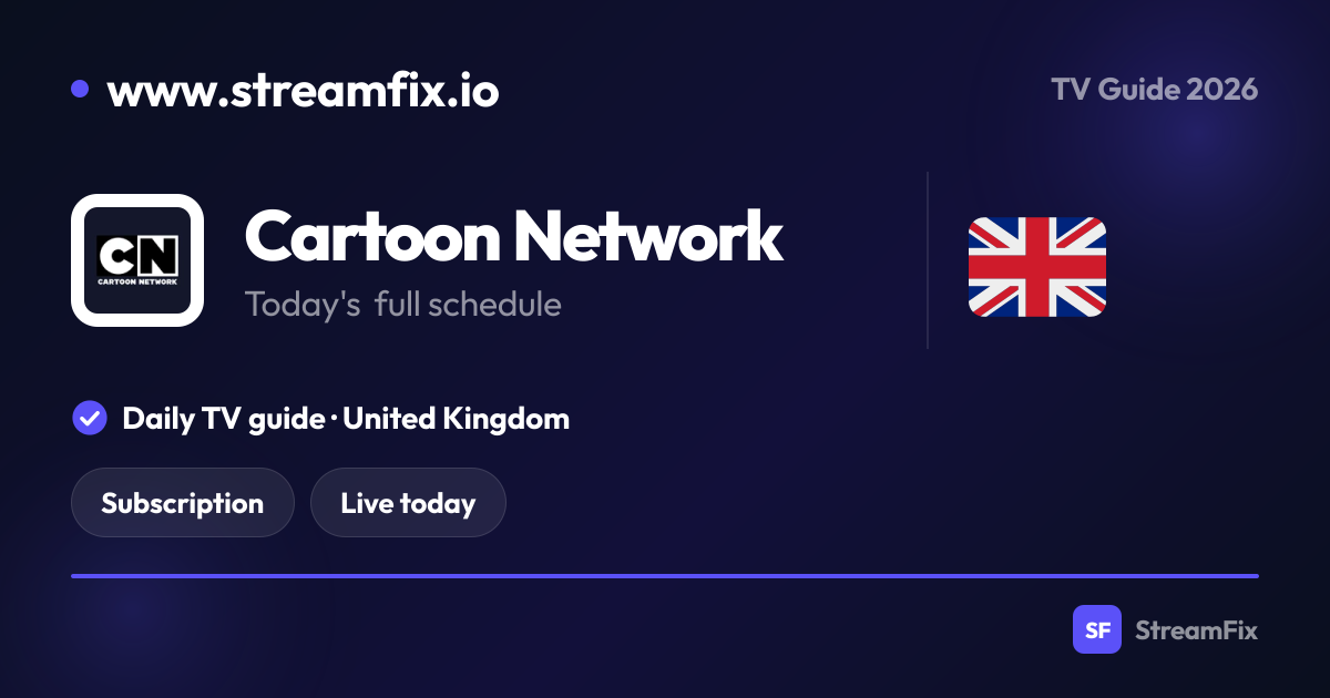 Cartoon Network Schedule today: What’s on, live and online | StreamFix.io