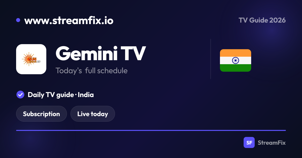 Gemini TV Schedule India: What’s on, live and online | StreamFix.io