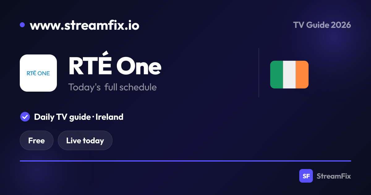 RTÉ One Schedule Ireland: What’s on, live and online | StreamFix.io