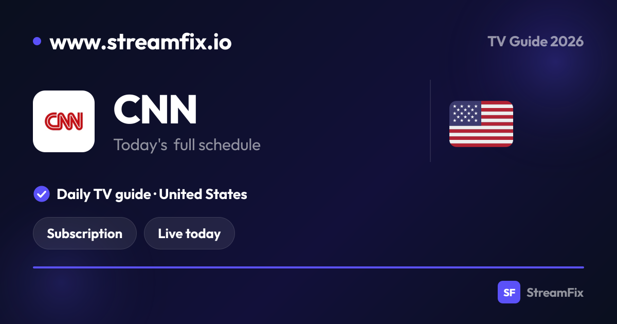 CNN Schedule United States: What’s on, live and online | StreamFix.io