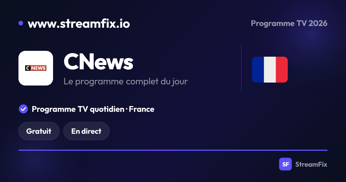 Programme CNews aujourd'hui : ce qui passe, en direct et en ligne ...